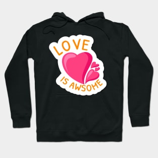 Love is awesome heart cute design Hoodie